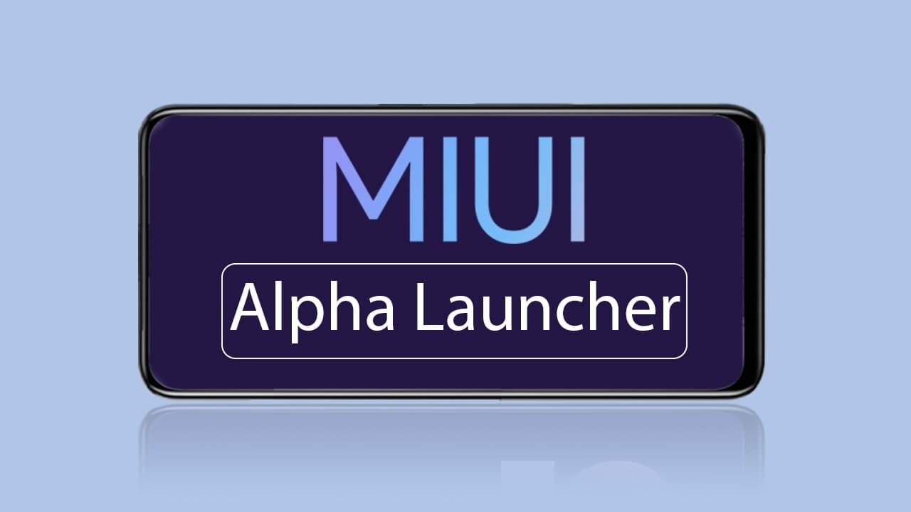 MIUI Alpha Launcher