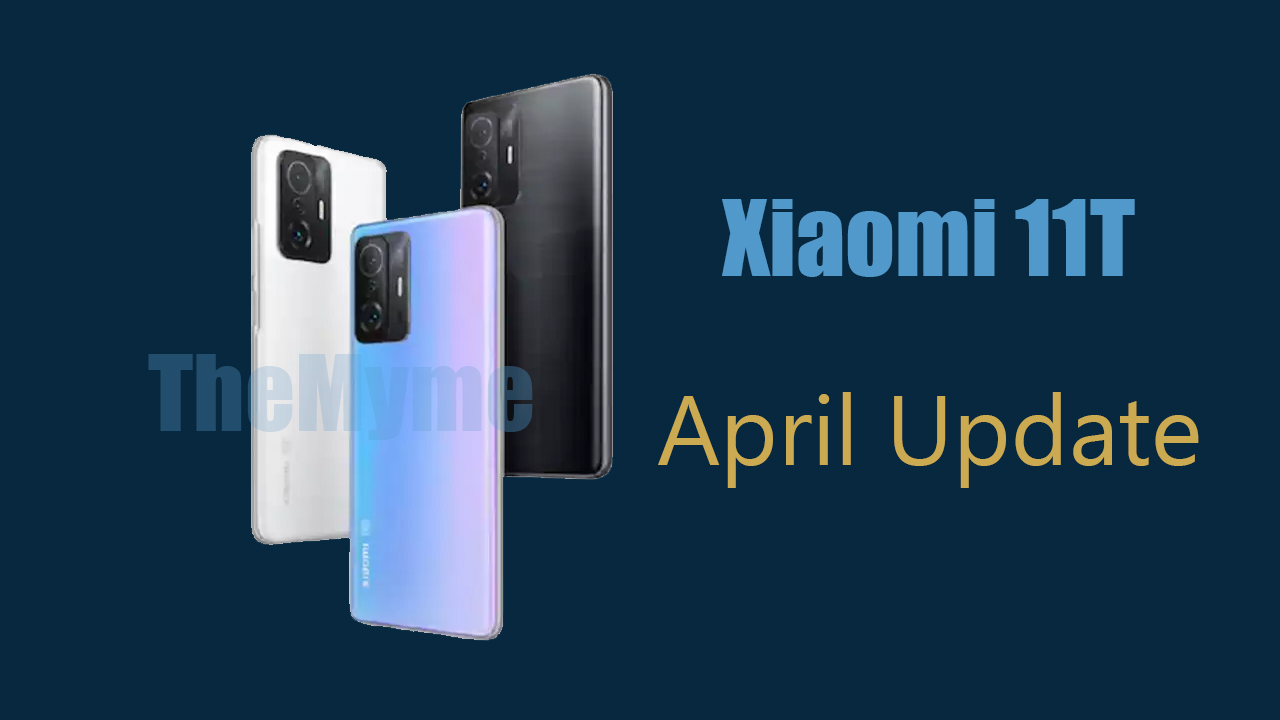 Xiaomi 11T April update