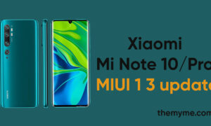 Xiaomi Mi Note 10 and Note 10 Pro MIUI 13 update