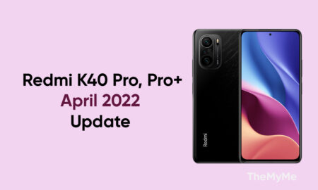 April update Redmi K40 Pro Pro+