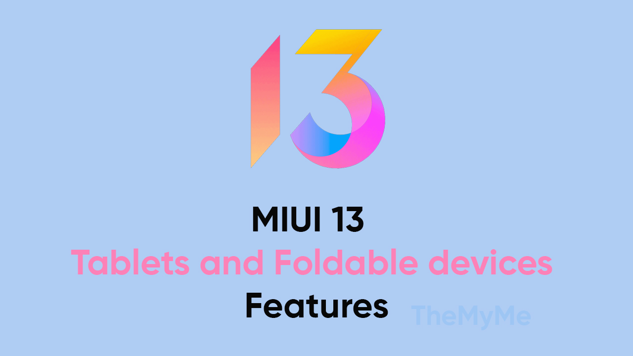 MIUI 13 tablets and foldable devices features