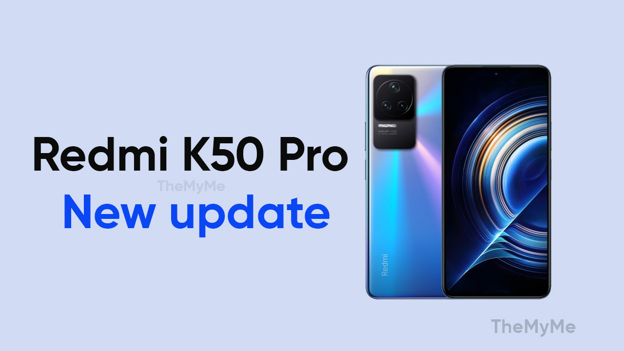 Redmi K50 Pro new update