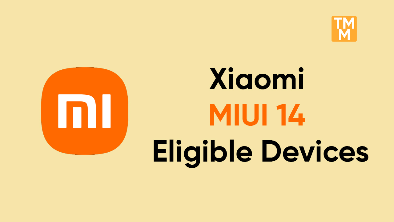 Xiaomi MIUI 14 Eligible Devices