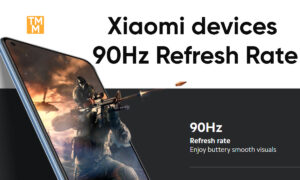 Xiaomi 90Hz Refresh Rate devices