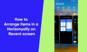 How to Arrange items in a Horizonyally on Recent screen