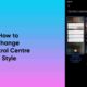 How to change the Control Centre style 1