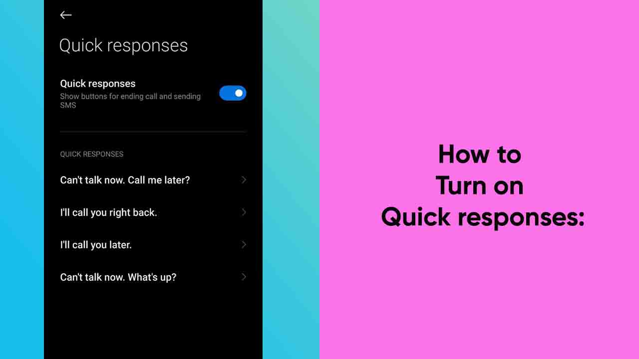How to turn on Quick responses