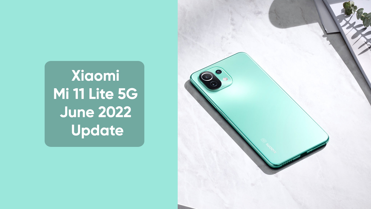 Xiaomi Mi 11 Lite 5G June 2022